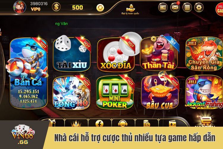 Nhà cái hỗ trợ cược thủ nhiều tựa game đổi thưởng siêu hấp dẫn